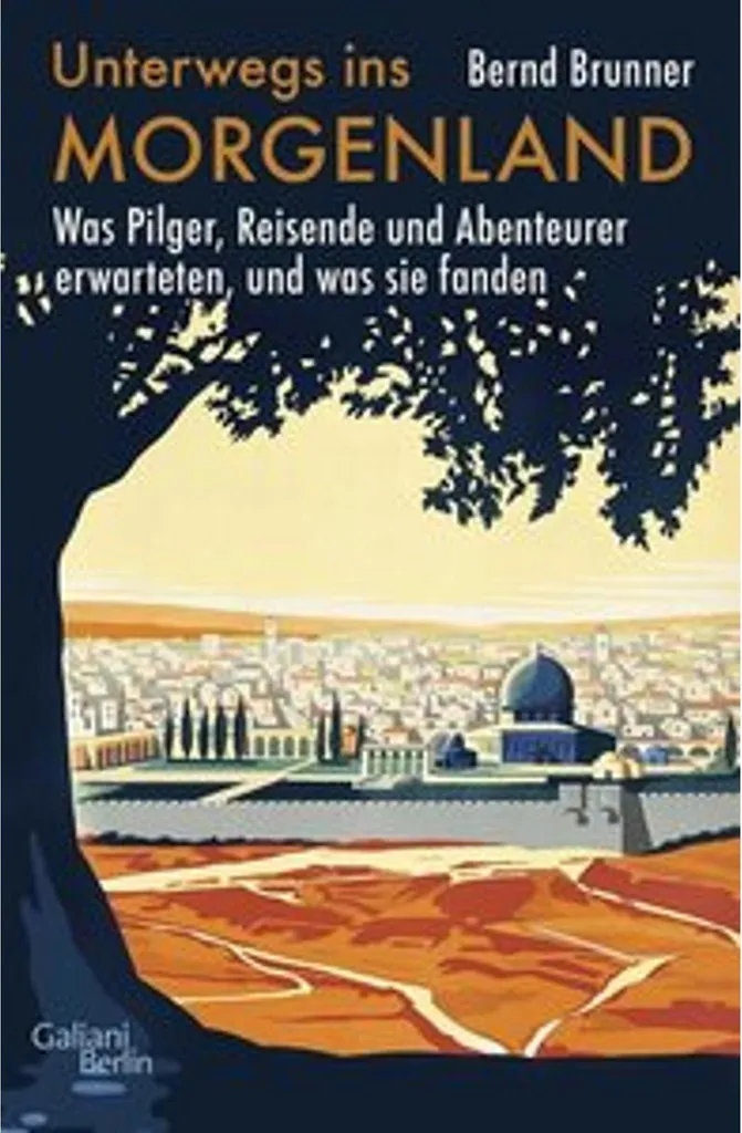 Comprendre l'Orient : Unterwegs ins Morgenland, Livre d'Art et Histoire