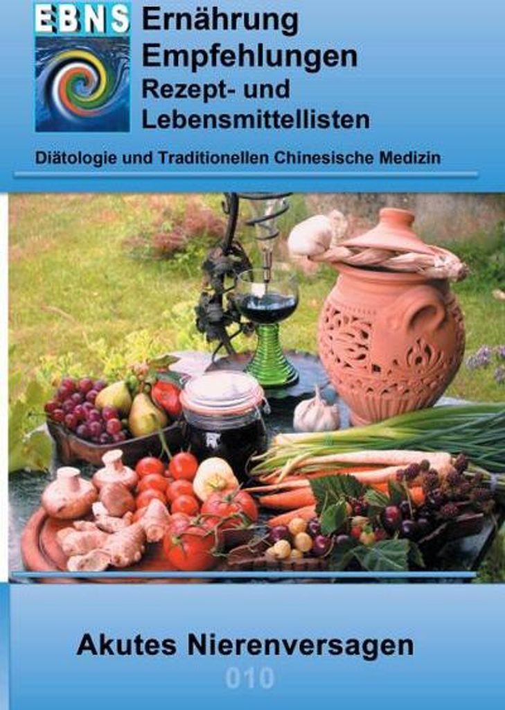 Ernährung bei akutem Nierenversagen: DIÄTETIK - Eiweiß und Elektrolyt - Nieren - Akutes Nierenversagen (EBNS Ernährungsempfehlungen)