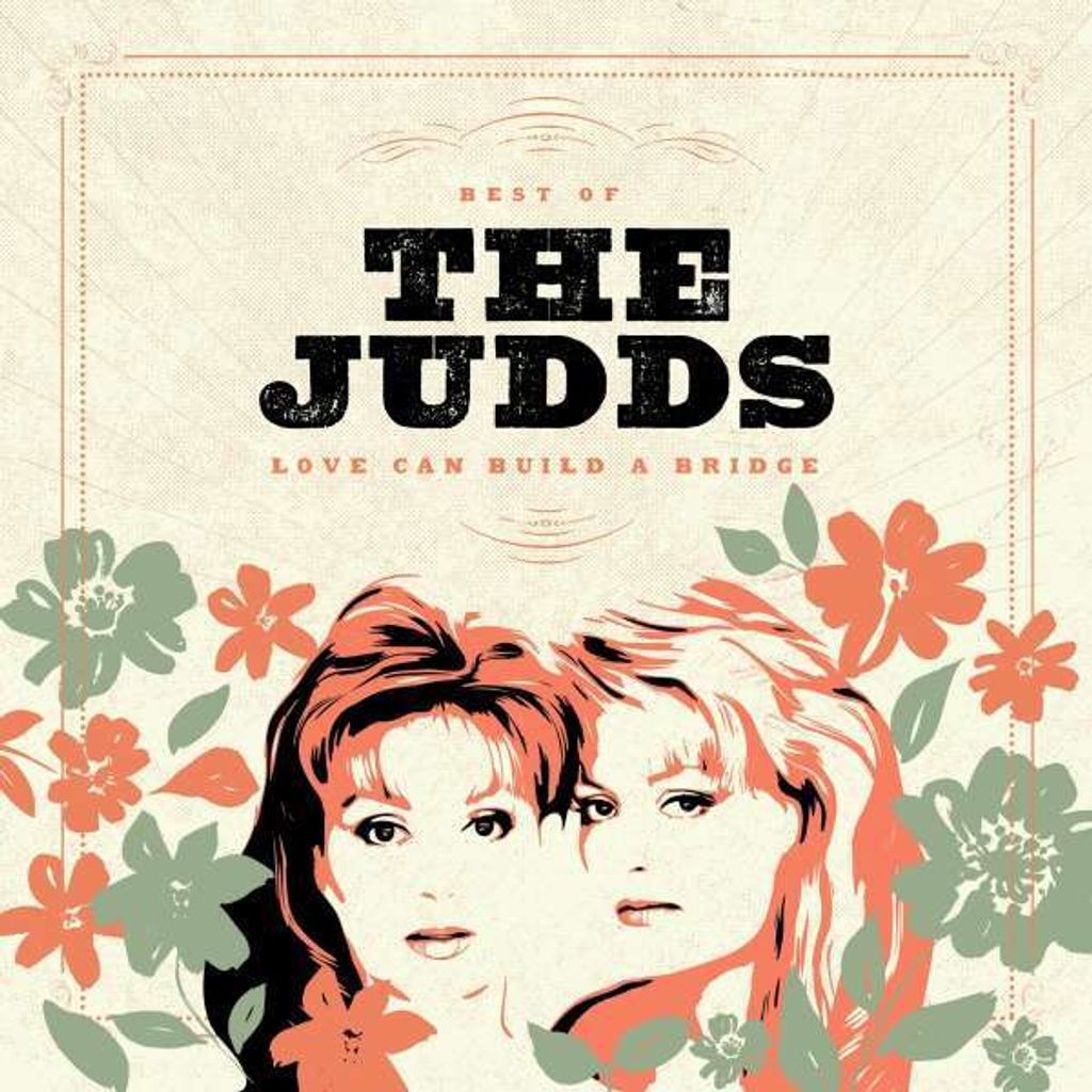 Judds, T: Love Can Build A Bridge