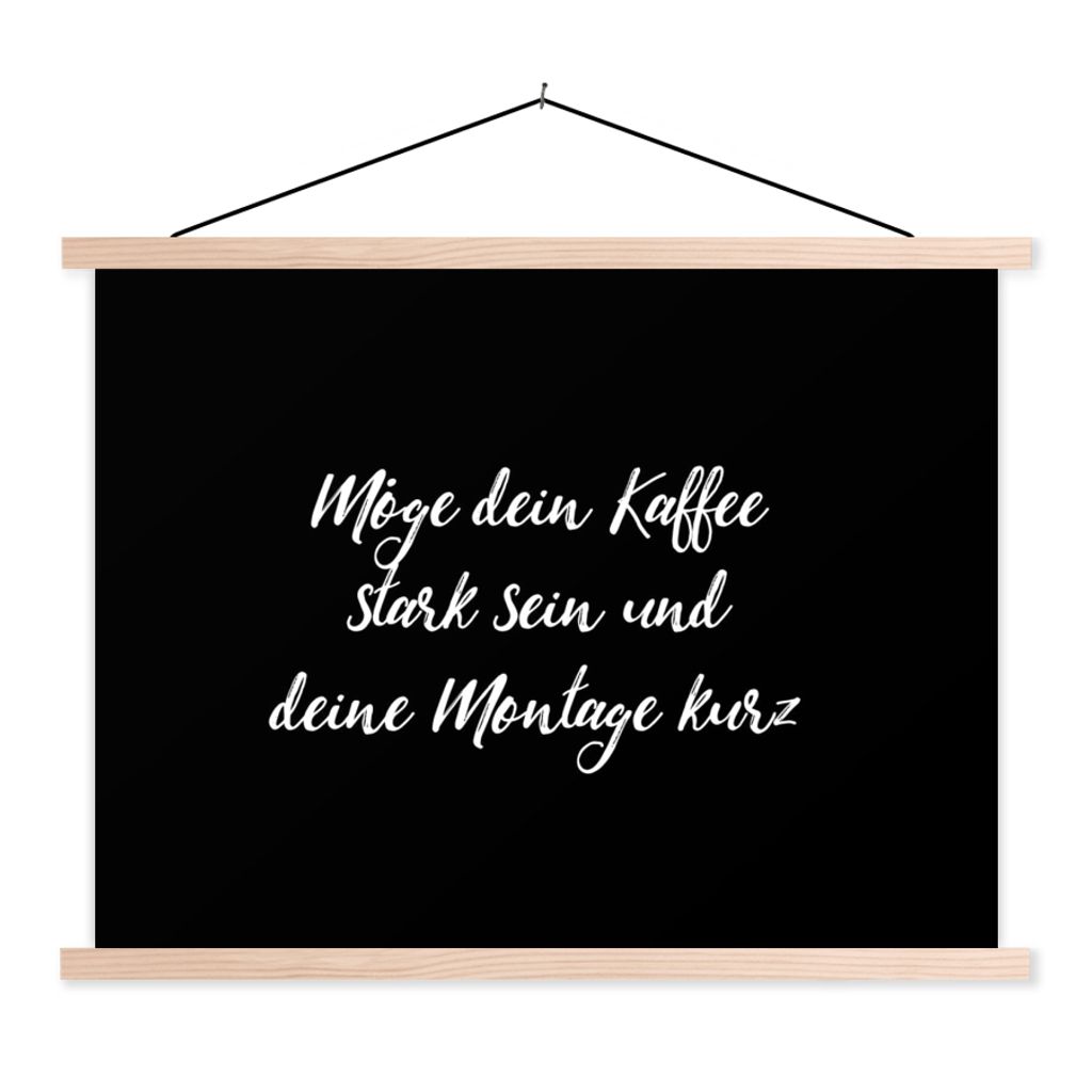 MuchoWow Textilposter Zitate - Kaffee - Möge dein Kaffee stark sein und deine Montage kurz - Sprichwörter 40x30 cm mit holzfarbenen Rahmen - Bi...