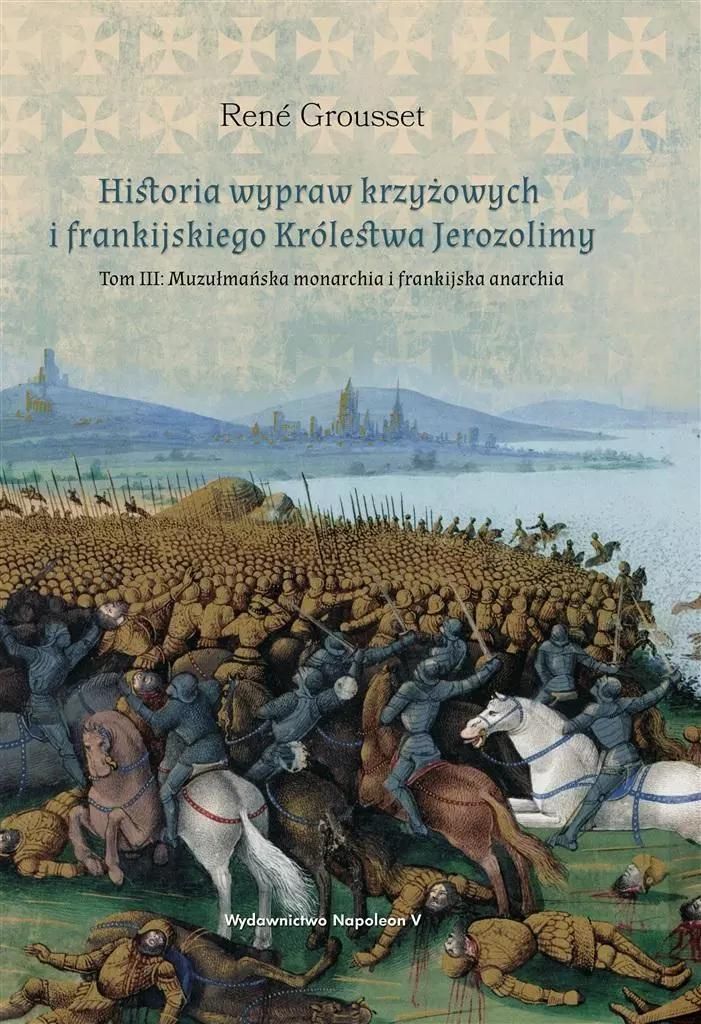 Historia wypraw krzyżowych i frankijskiego państwa w Lewancie