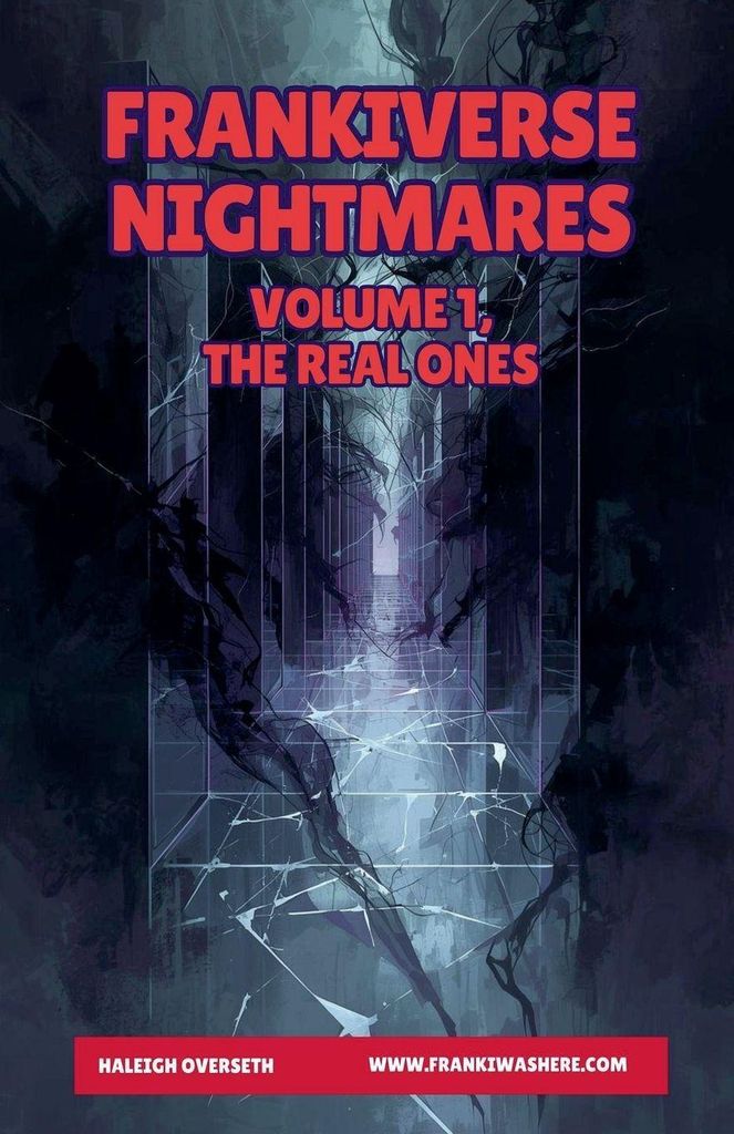 FrankiVerse Nightmares | Volume 1, The Real Ones