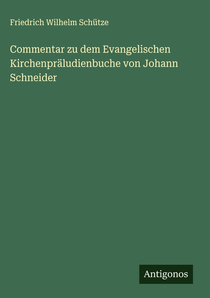 Commentar zu dem Evangelischen Kirchenpräludienbuche von Johann Schneider