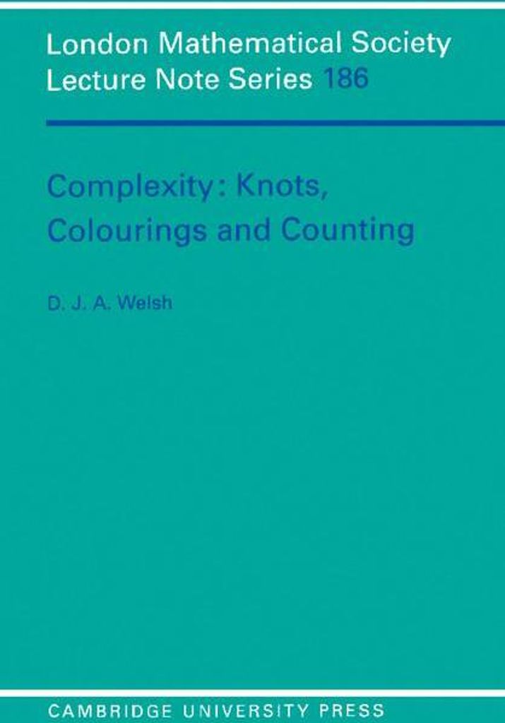 Complexity: Knots, Colourings and Counting, Welsh, A. New,,