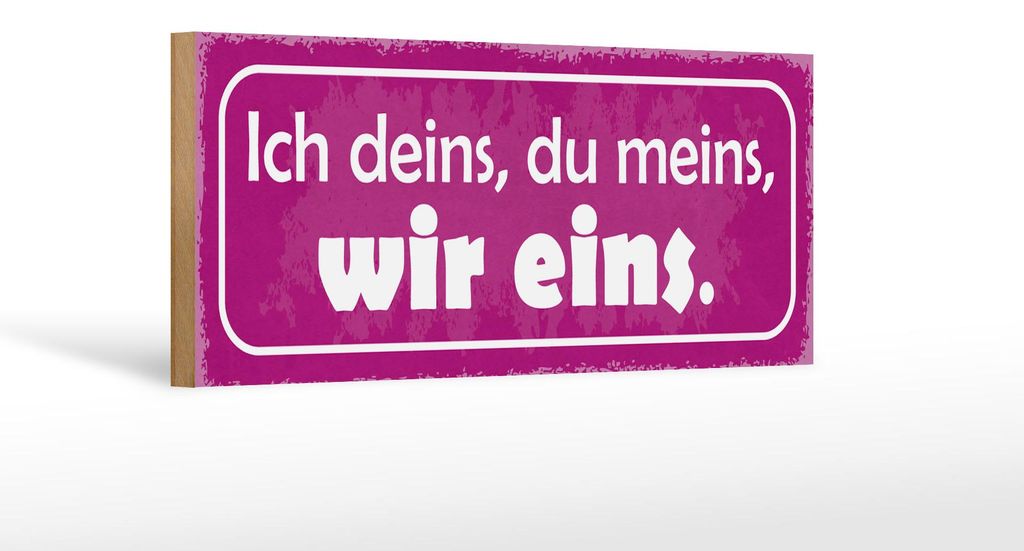 Holzschild Spruch 27x10cm ich deins du meins wir eins
