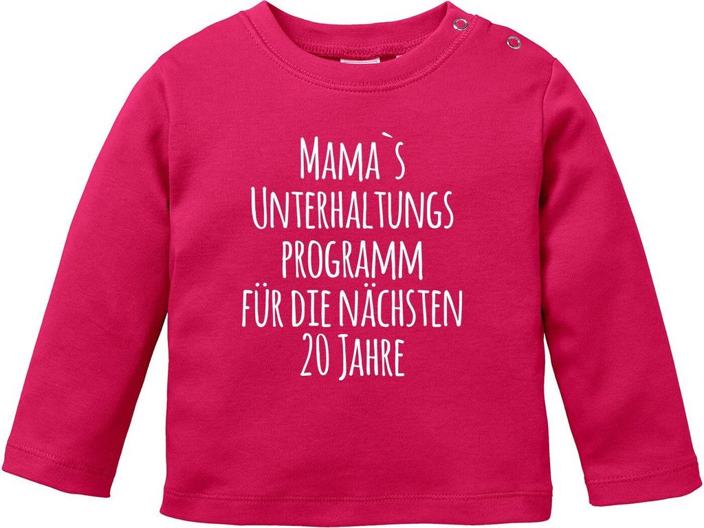 Baby Langarmshirt Babyshirt Mama`s Unterhaltungsprogramm für die nächsten 20 Jahre Jungen Mädchen Shirt Moonworks sorbet 92/98 (16-24-Monate)