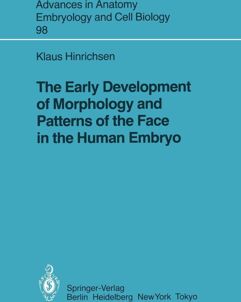 The Early Development of Morphology and Patterns of the Face in the Human Embryo
