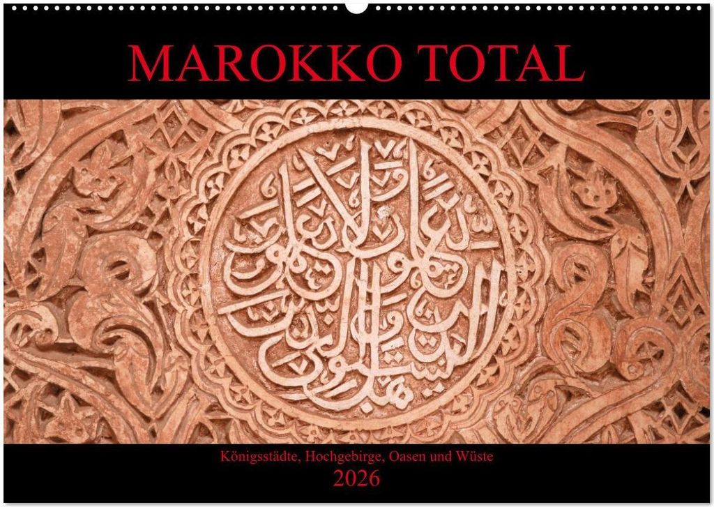 Marokko total (Wandkalender 2026 DIN A2 quer), CALVENDO Monatskalender