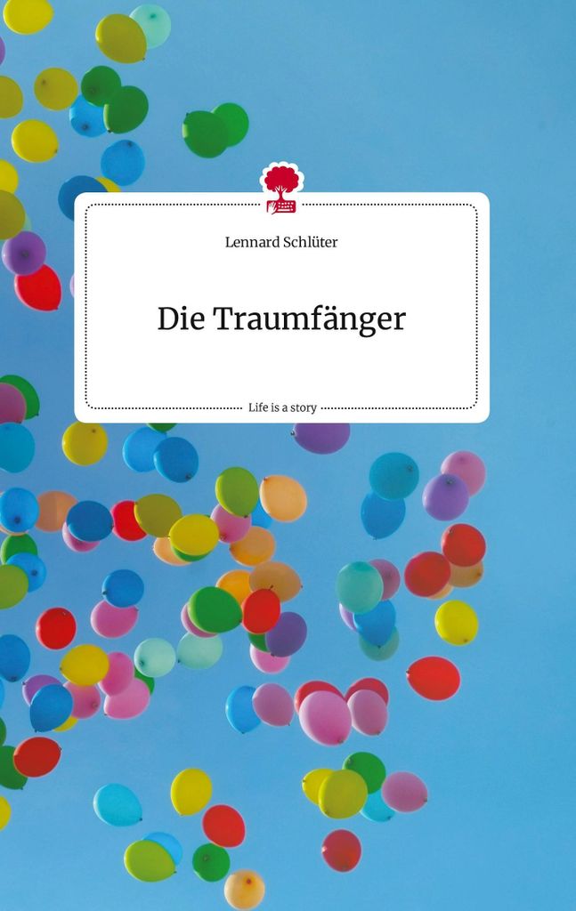 Die Traumfänger. Life is a Story - story.one