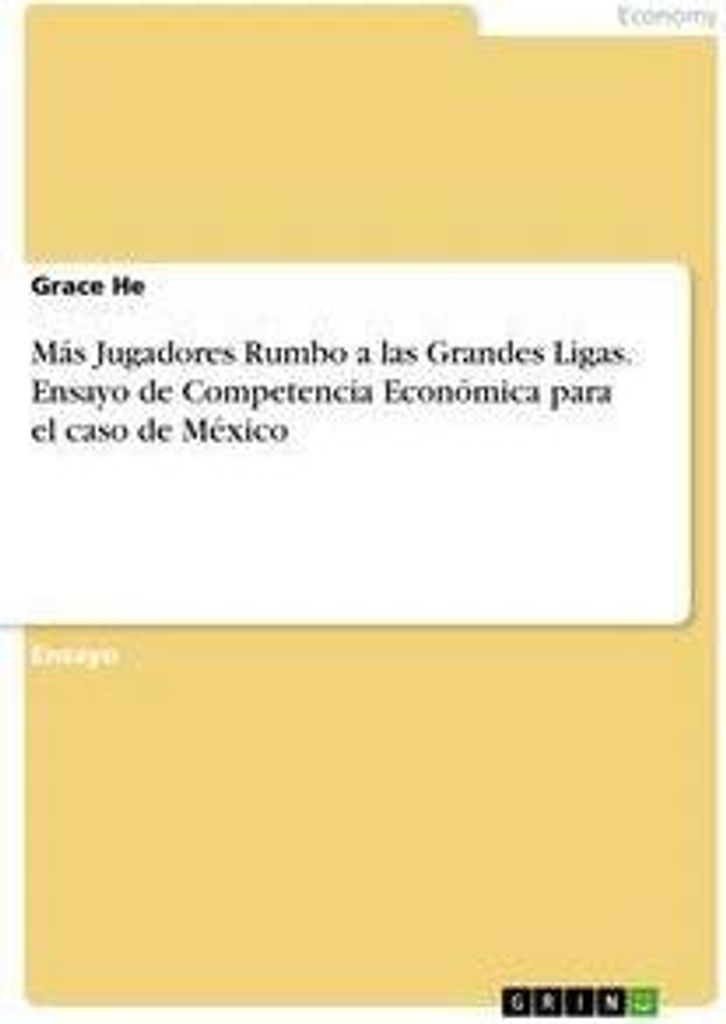 Más Jugadores Rumbo a las Grandes Ligas. Ensayo de Competencia Económica para el caso de México