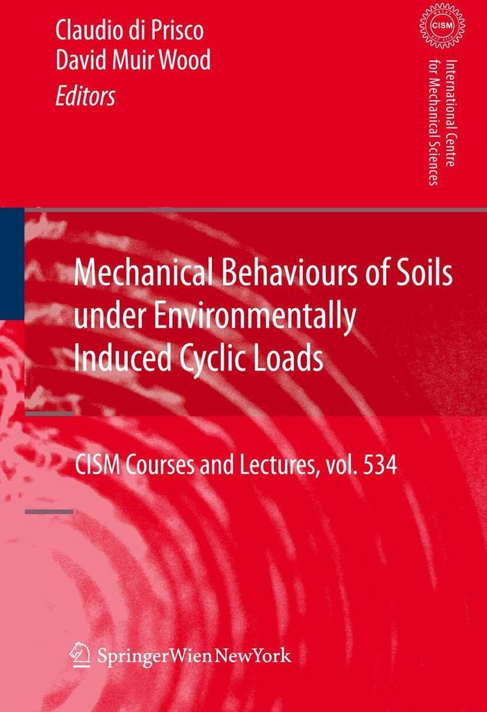 Mechanical Behaviour of Soils Under Environmentallly-Induced Cyclic Loads
