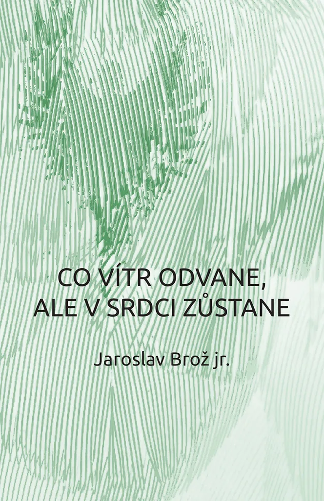 Co vítr odvane Jaroslav Brož : Livre de collection avec reliure luxe