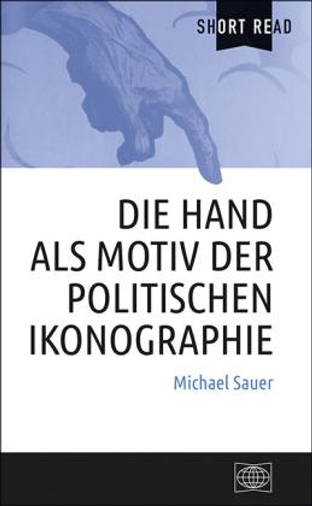 Die Hand als Motiv der politischen Ikonographie