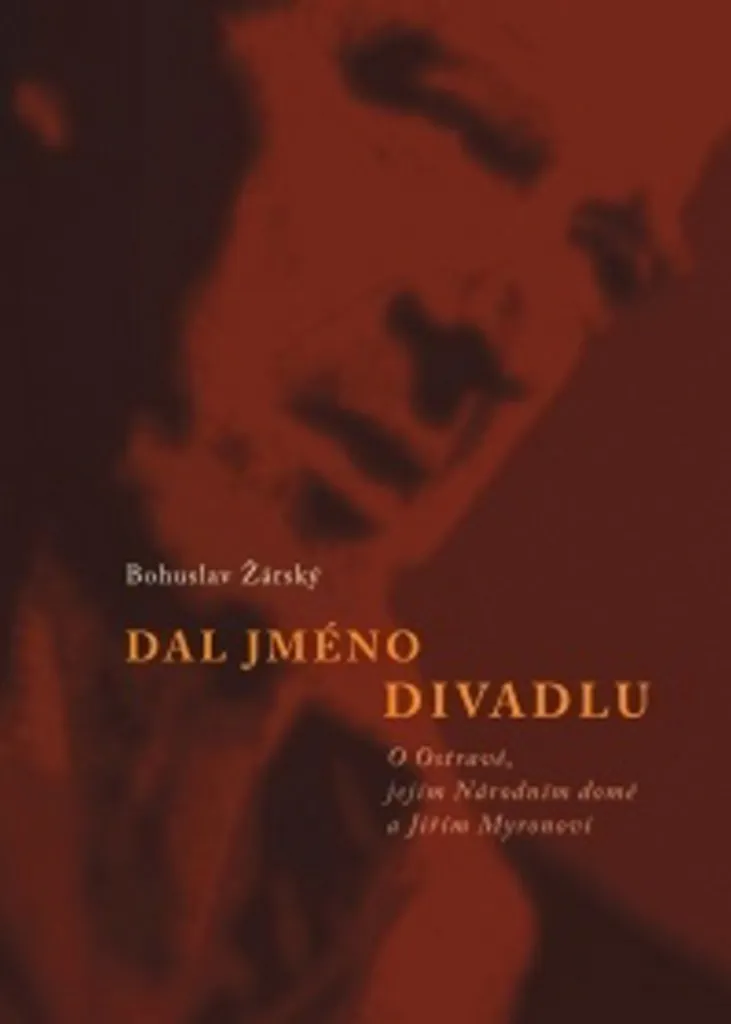 Beau livre illustré Dal jméno divadlu - Histoire du théâtre d'Ostrava