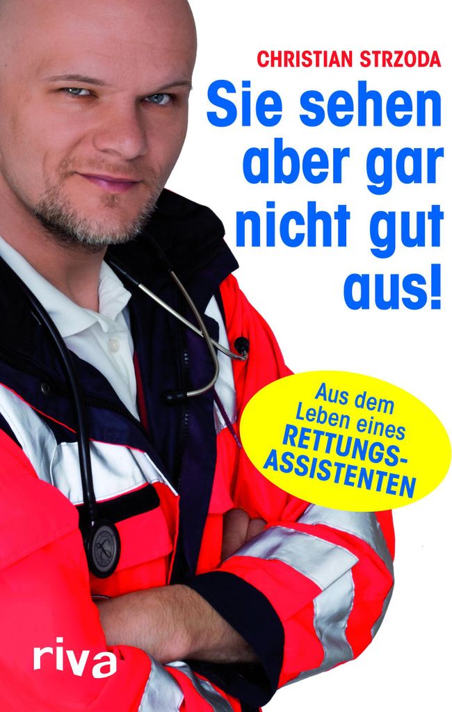 Sie sehen aber gar nicht gut aus!