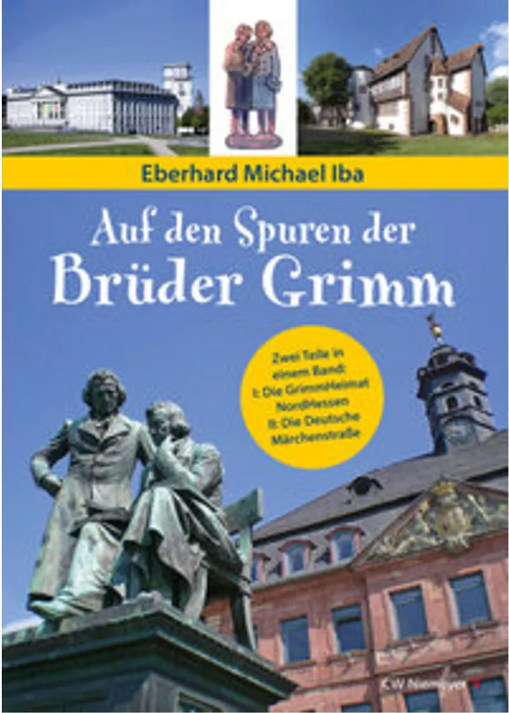 Sur les Traces des Frères Grimm : Livre illustré avec cartes historiques