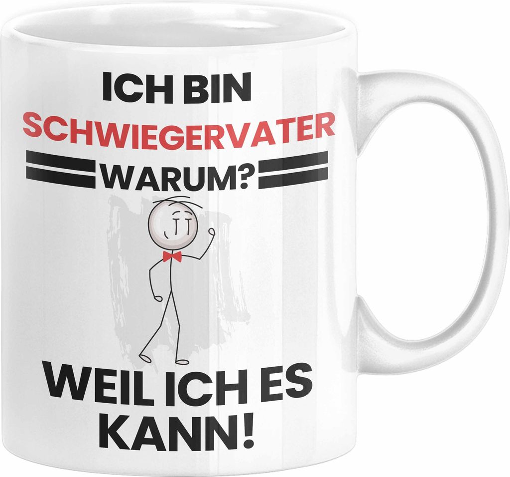 Schwiegervater Geschenk Tasse Lustiger Spruch Ich Bin Schwiegervater Warum Weil Ich Es Kann Geschenkidee Bester Schwiegervater Geburtstag Kaffee-Be...