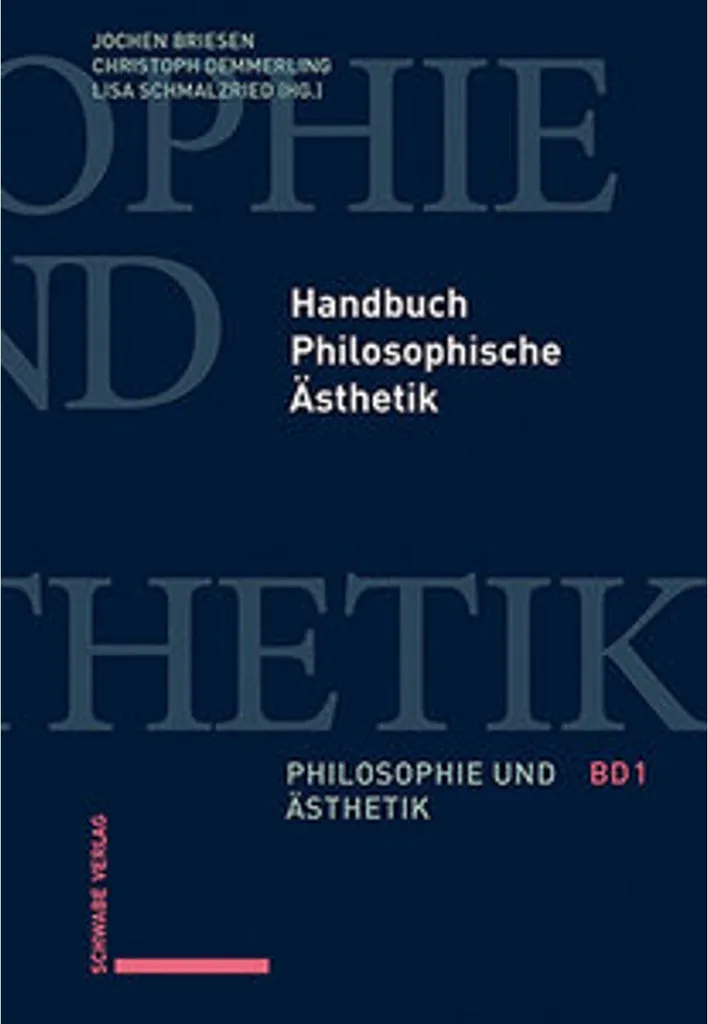 Handbuch Philosophische Ästhetik : Guide Complet d'Esthétique Allemande