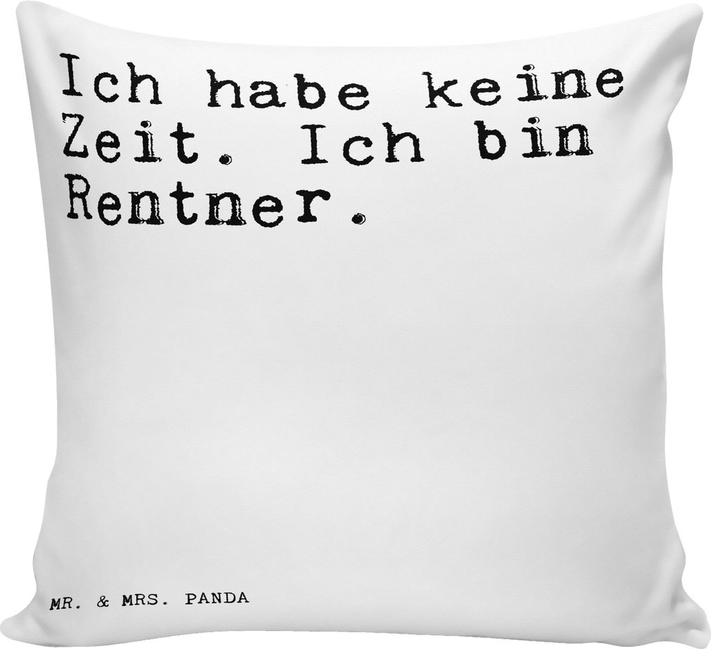 Mr. & Mrs. Panda Kissen 40x40 Ich habe keine Zeit.... - Weiß - Geschenk, für sofa, Abschied, kuschelkissen, Pension, Lustige Sprüche, Polsterkis...