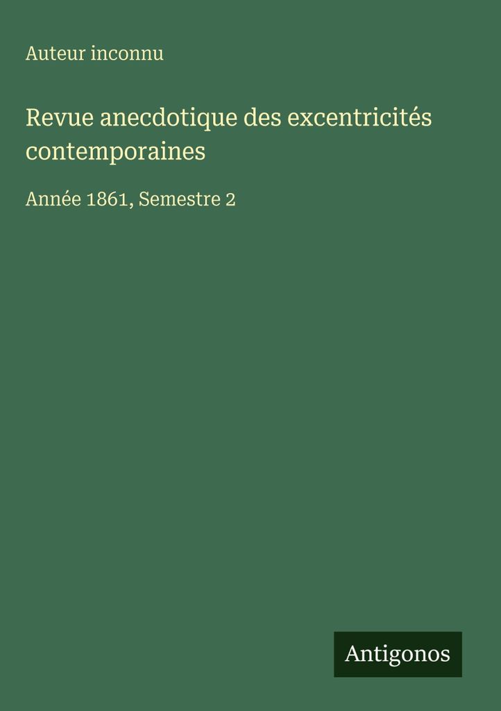 Anekdotische Revue zeitgenössischer Exzentrizitäten