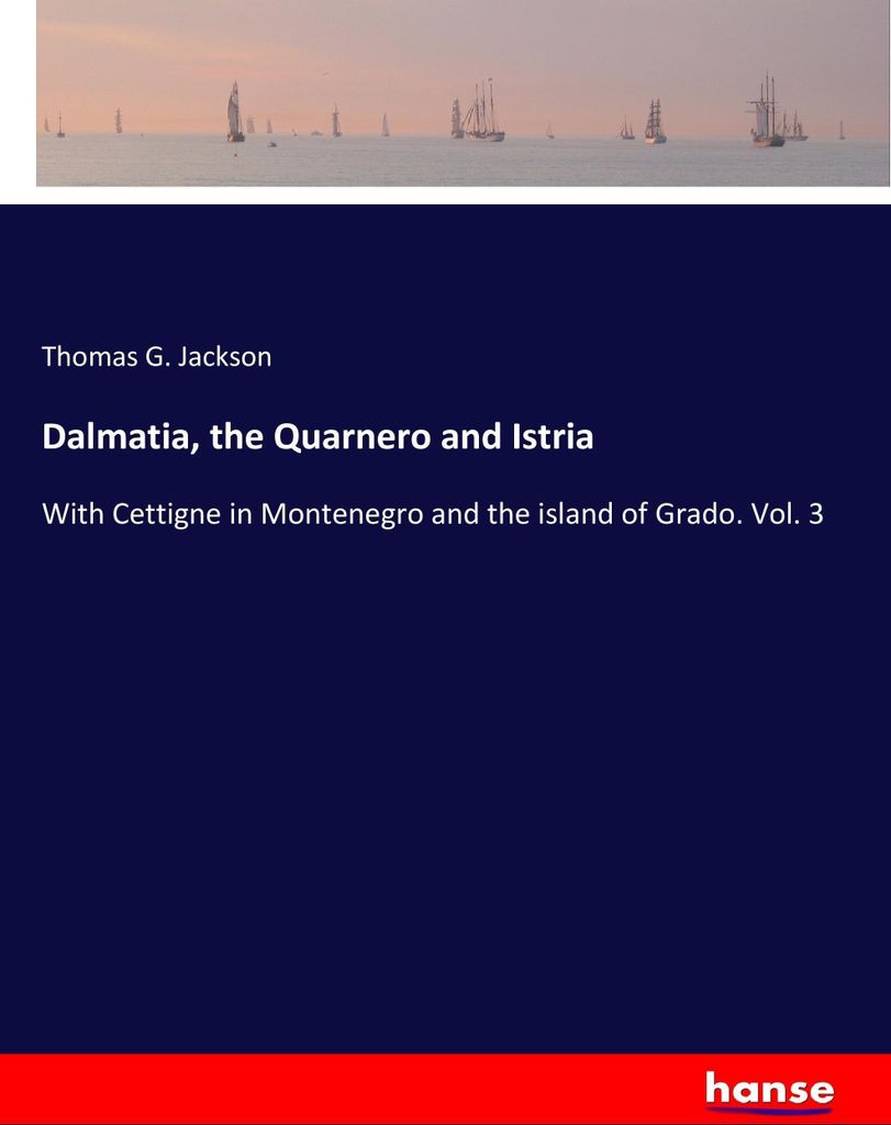 Dalmatia, the Quarnero and Istria