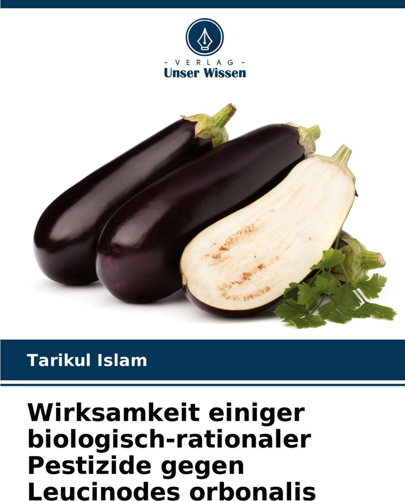 Wirksamkeit einiger biologisch-rationaler Pestizide gegen Leucinodes orbonalis