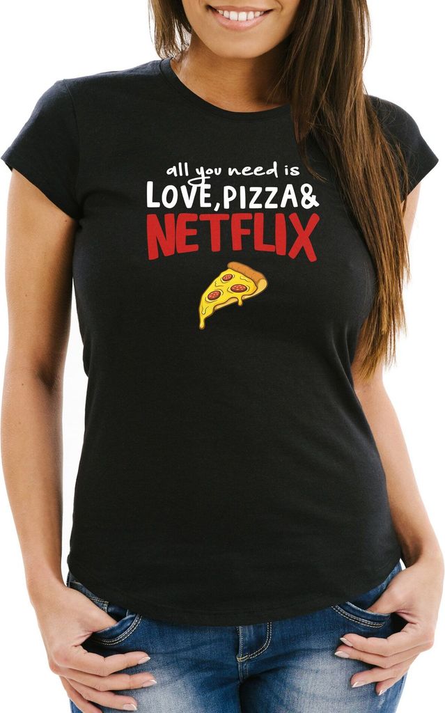 Damen T-Shirt all you need is love, pizza and Netflix Fun-Shirt Spruch-Shirt Slim Fit Moonworks schwarz XXL