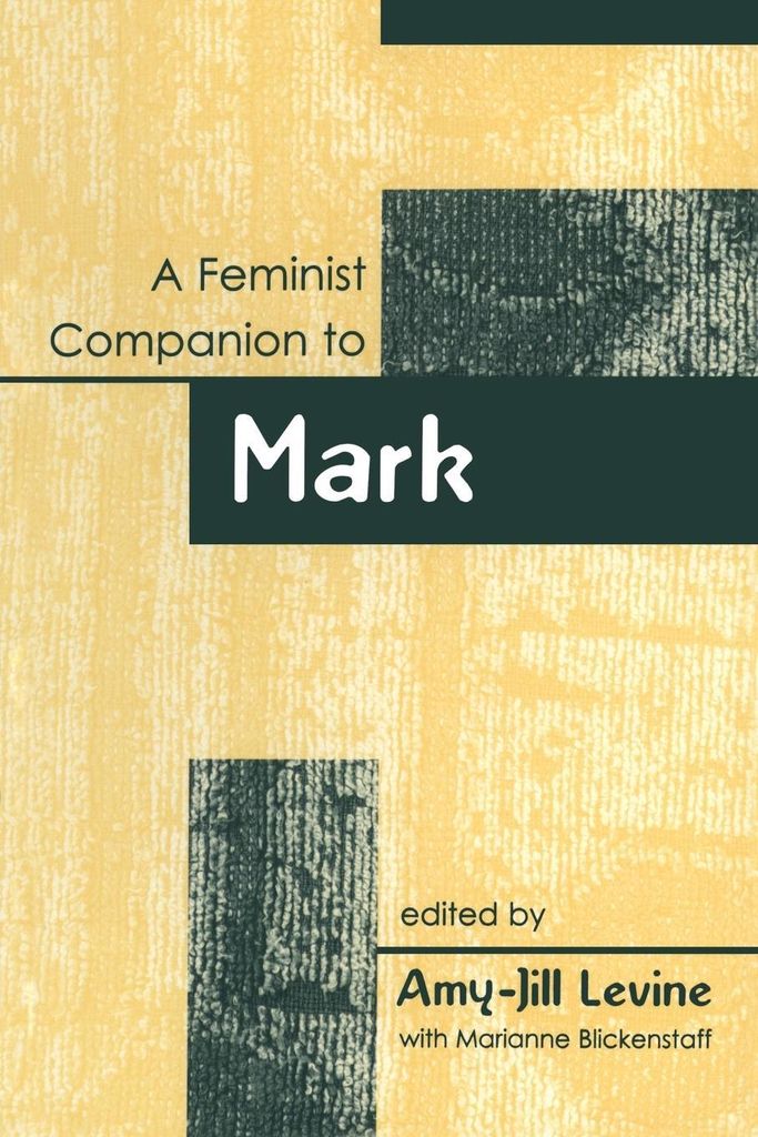 Feminist Companion to Mark. Levine, Amy-Jill .