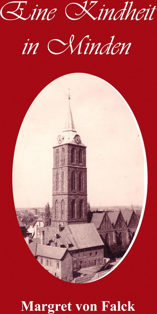 Eine Kindheit in Minden (1934-1949). Falck, von .