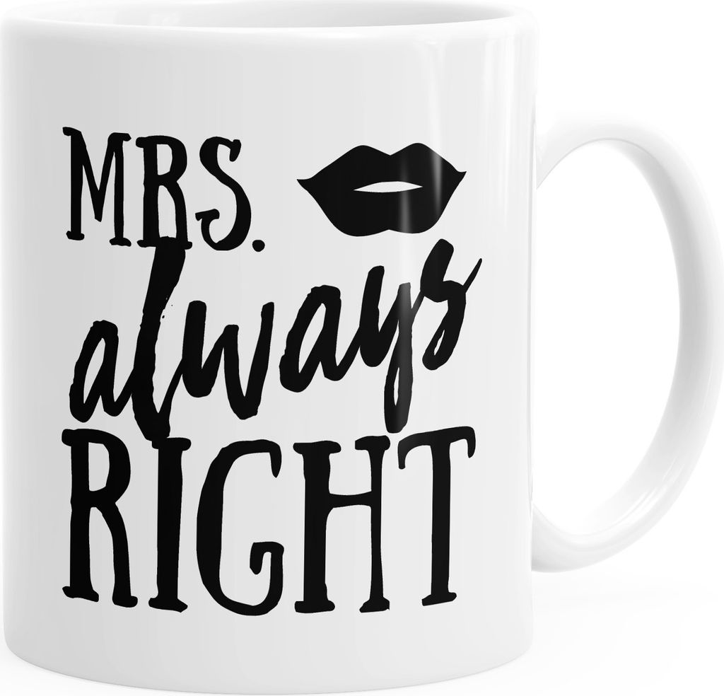 Kaffee-Tasse Mrs Always Right Geschenk Partner Frau Hochzeit Trauung Ehepaar einfarbig MoonWorks weiß unisize