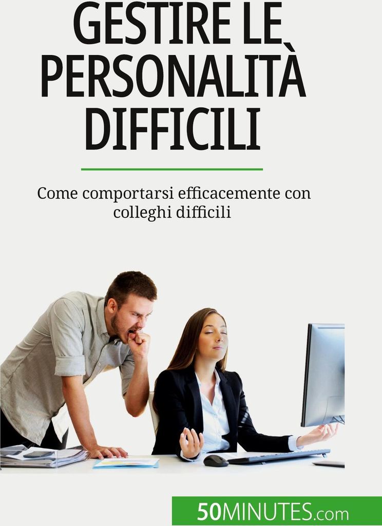 Gestire le personalità difficili