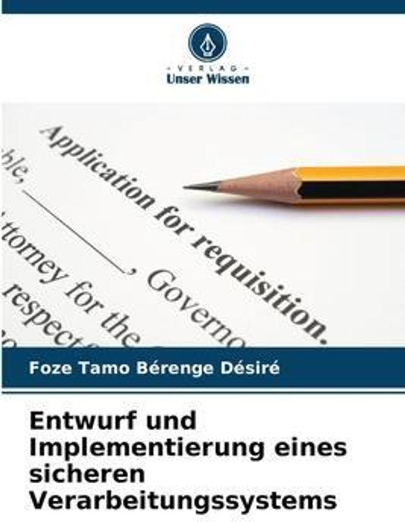 Entwurf und Implementierung eines sicheren Verarbeitungssystems