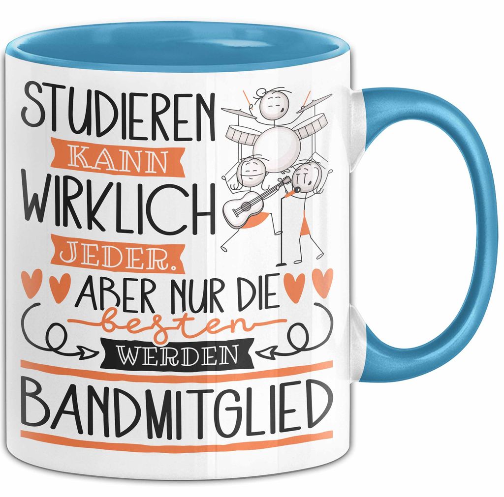 Bandmitglied Tasse Lustiges Geschenk Studieren Kann Wirklich Jeder Nur Die Besten Werden Bandmitglied (Blau)