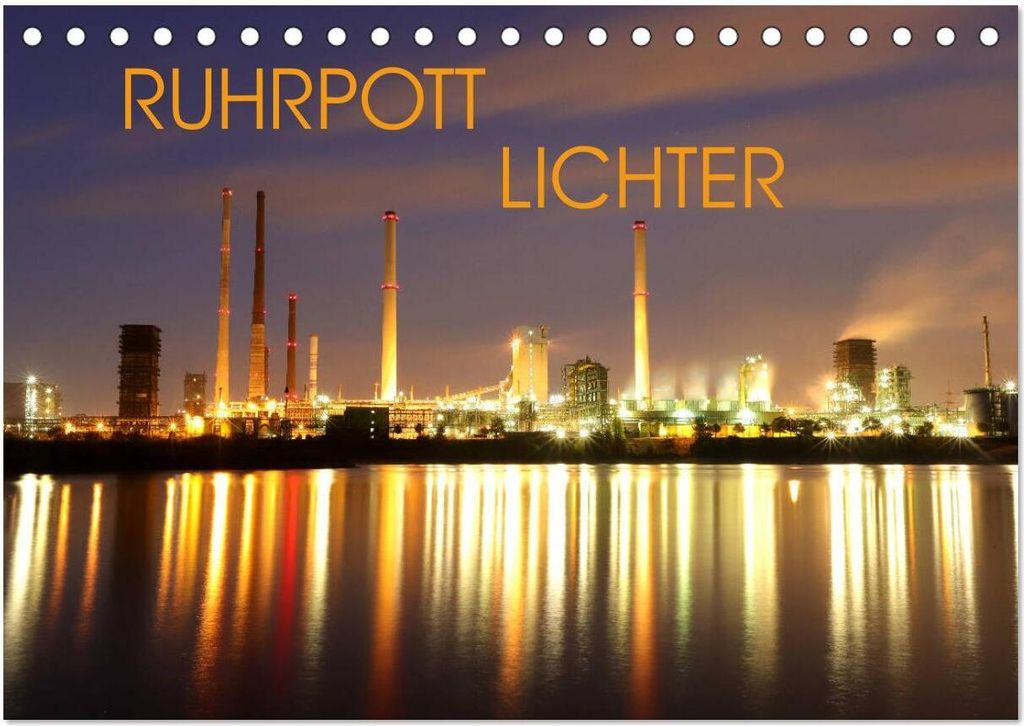 RUHRPOTT LICHTER (Tischkalender 2026 DIN A5 quer), CALVENDO Monatskalender