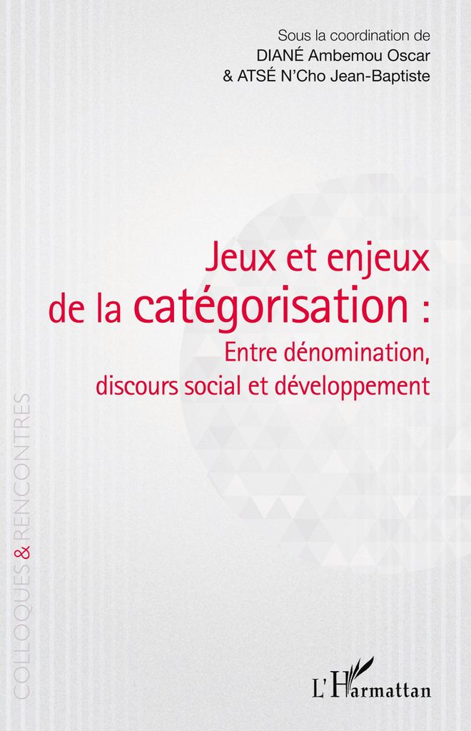 Jeux et enjeux de la catégorisation : entre dénomination, discours social et développement