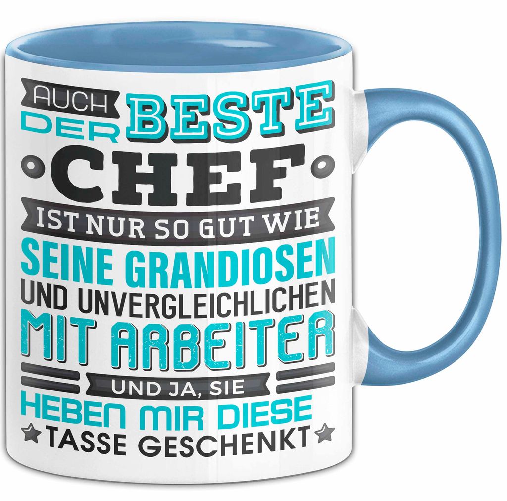 Chef Tasse Geschenk Von Mitarbeitern Lustiger Spruch Auch Der Beste Chef Ist Nur So Gut Wie Mitarbeiter Becher (Blau)