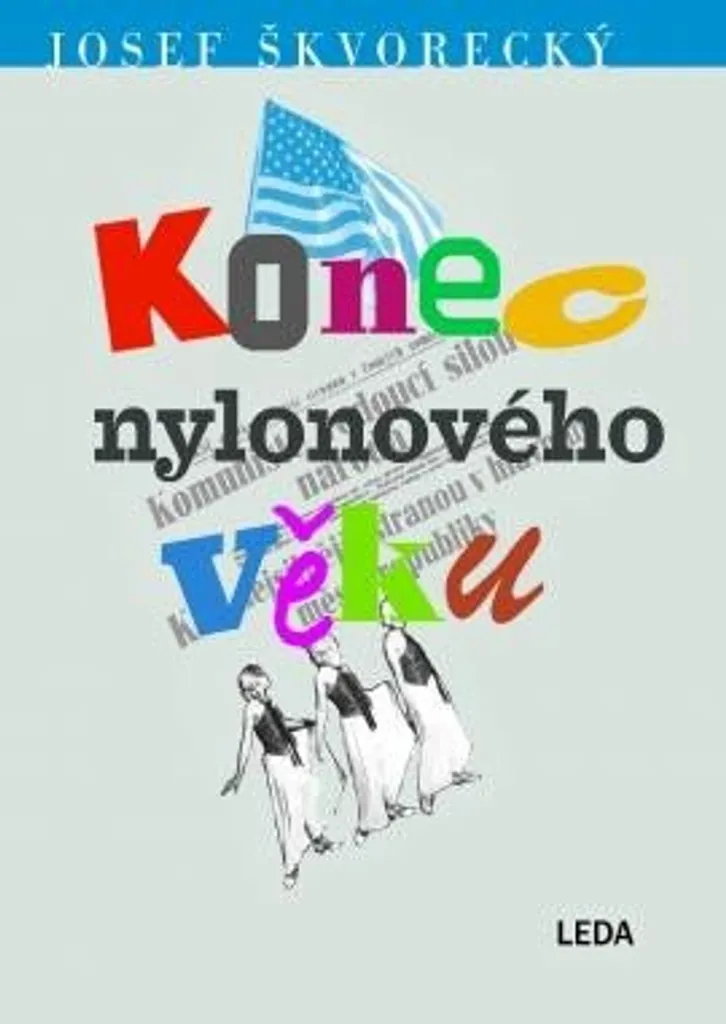 Livre Konec nylonového věku Josef Škvorecký version originale de luxe