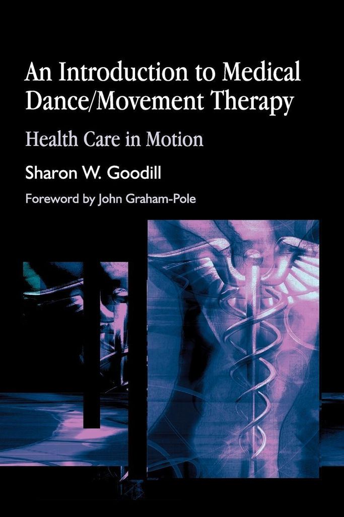 An Introduction to Medical Dance/Movement Therapy