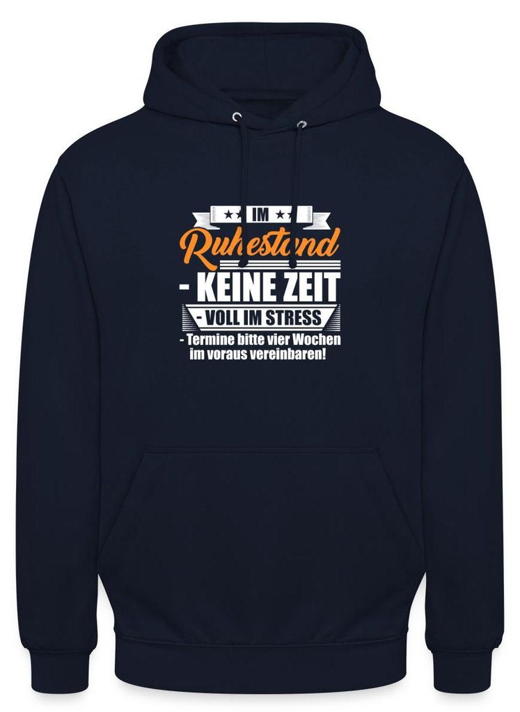 Spreadshirt Ruhestand | Voll Im Stress | Keine Zeit Uni Hoodie, S, Navy