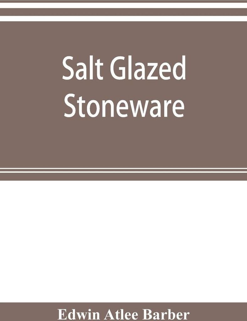 Salt glazed stoneware