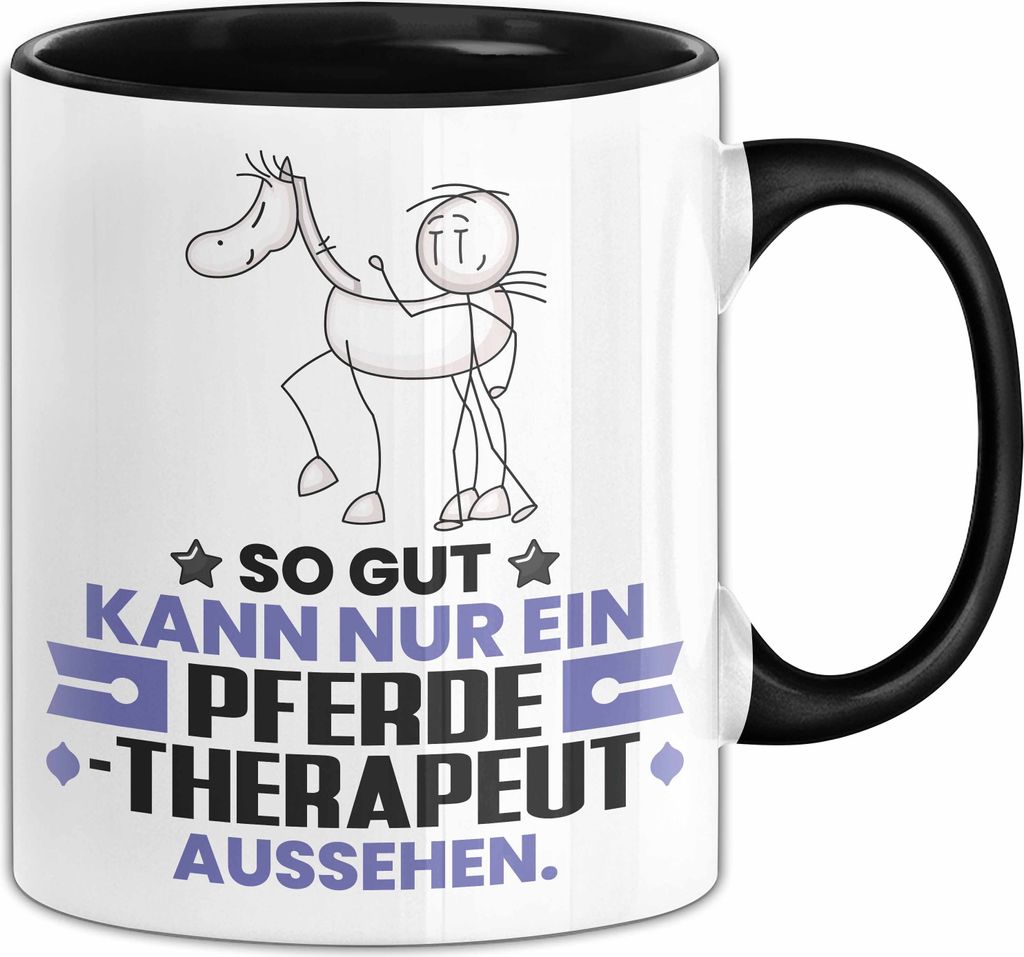 Pferdetherapeut Geschenk Tasse So Gut Kann Nur Ein Pferdetherapeut Aussehen Geschenkidee Kaffee-Becher (Schwarz)
