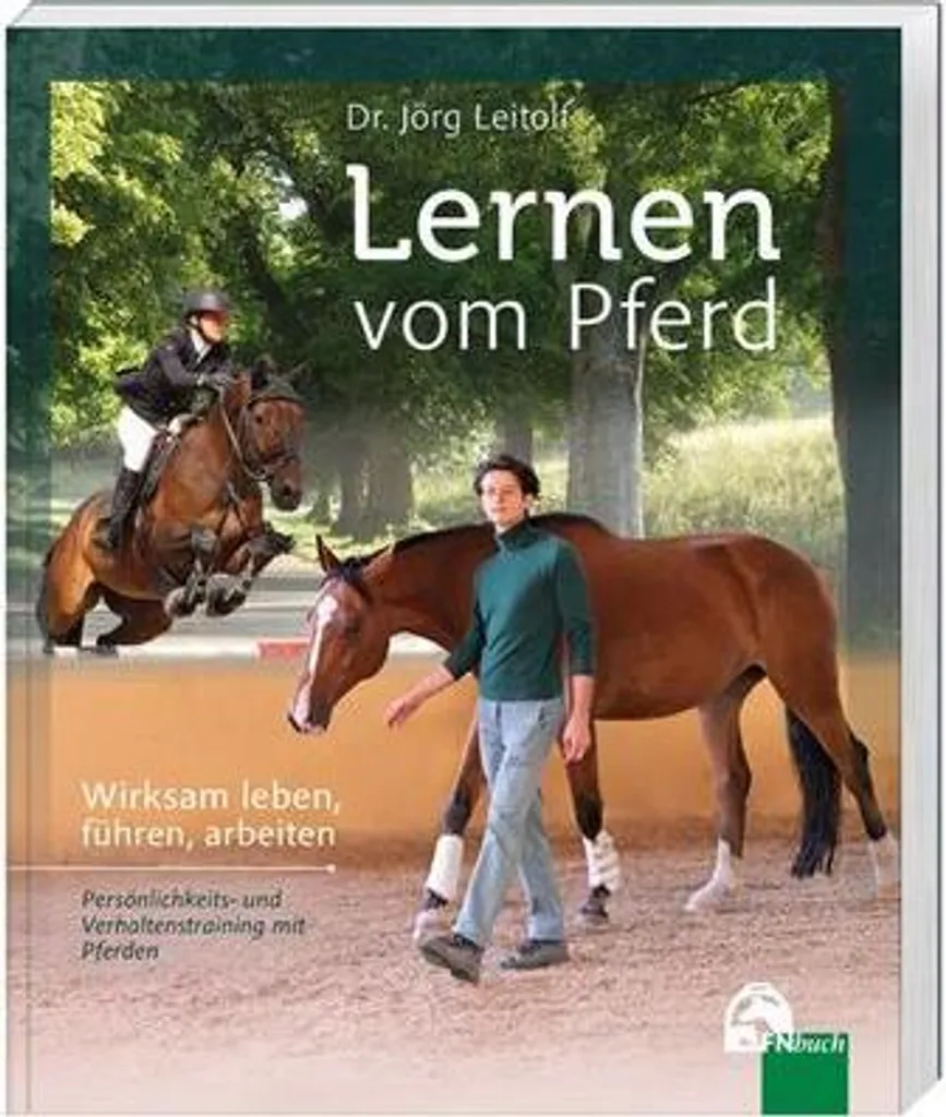 Lernen vom Pferd : apprenez le leadership et l'empathie avec le cheval