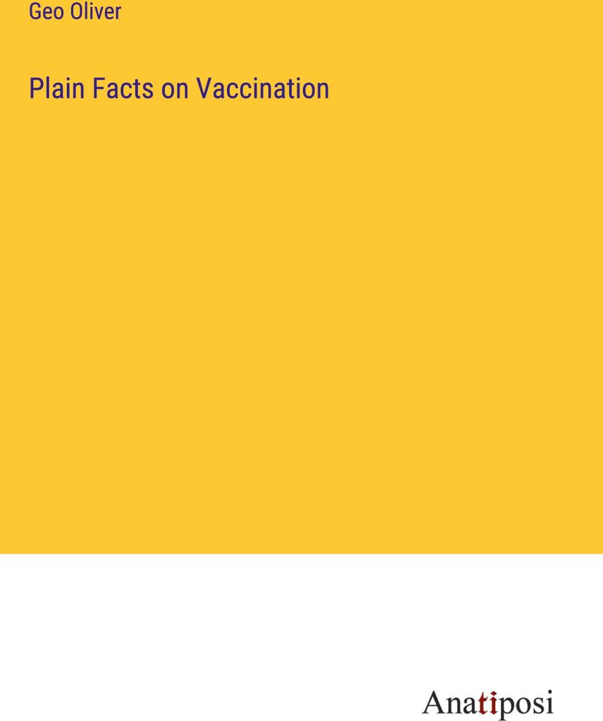 Plain Facts on Vaccination