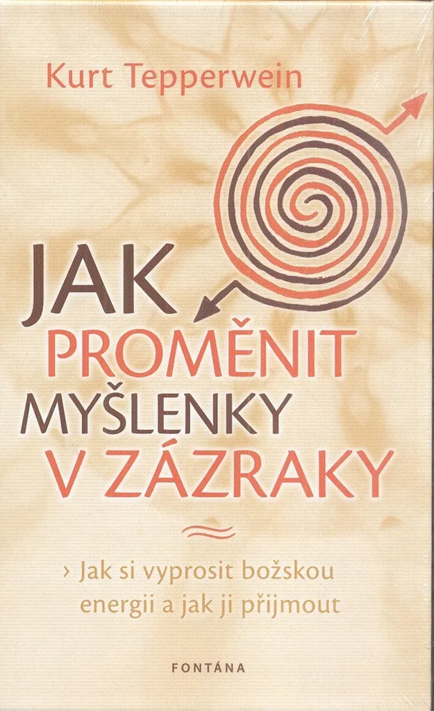 Méthode Tepperwein Jak proměnit myšlenky v zázraky : Pensée et Miracles
