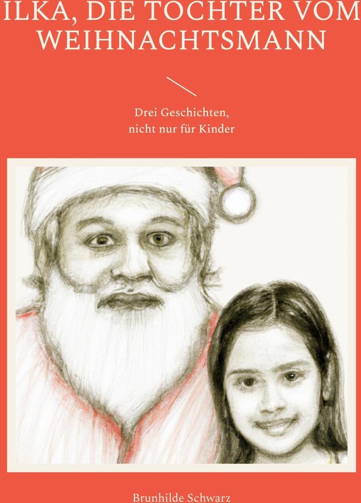 Ilka, die Tochter vom Weihnachtsmann