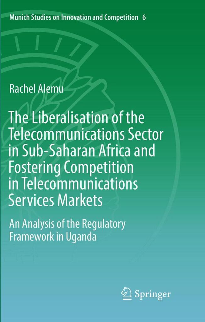 The Liberalisation of the Telecommunications Sector in Sub-Saharan Africa and Fostering Competition in Telecommunications Services Markets