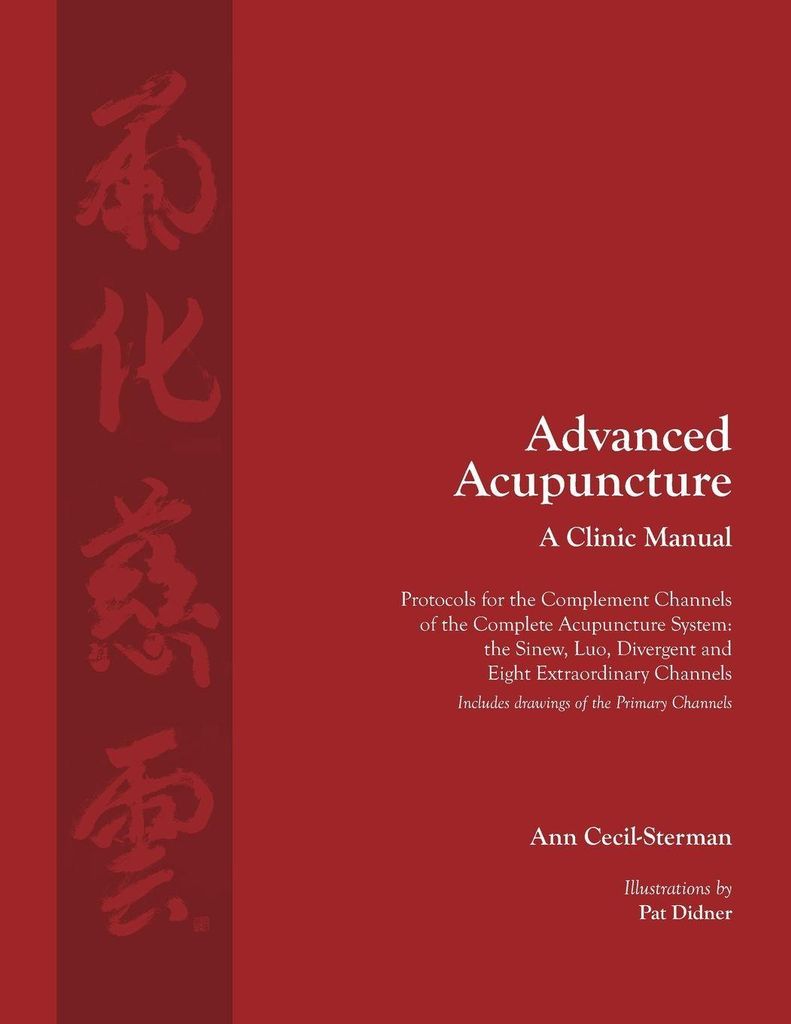 Advanced Acupuncture, A Clinic Manual