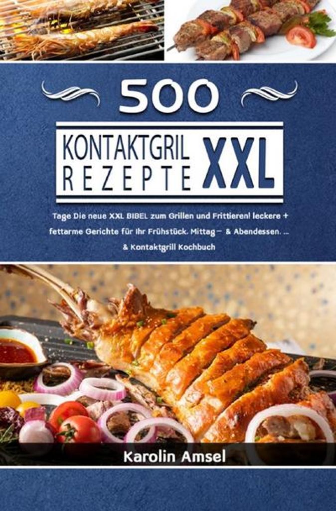 Kontaktgrill Rezepte XXL Kochbuch Kaufland.de