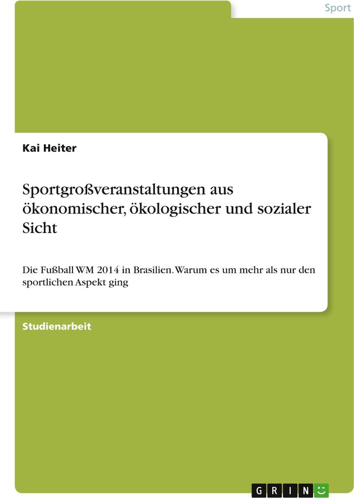 Sportgroßveranstaltungen aus ökonomischer, ökologischer und sozialer Sicht