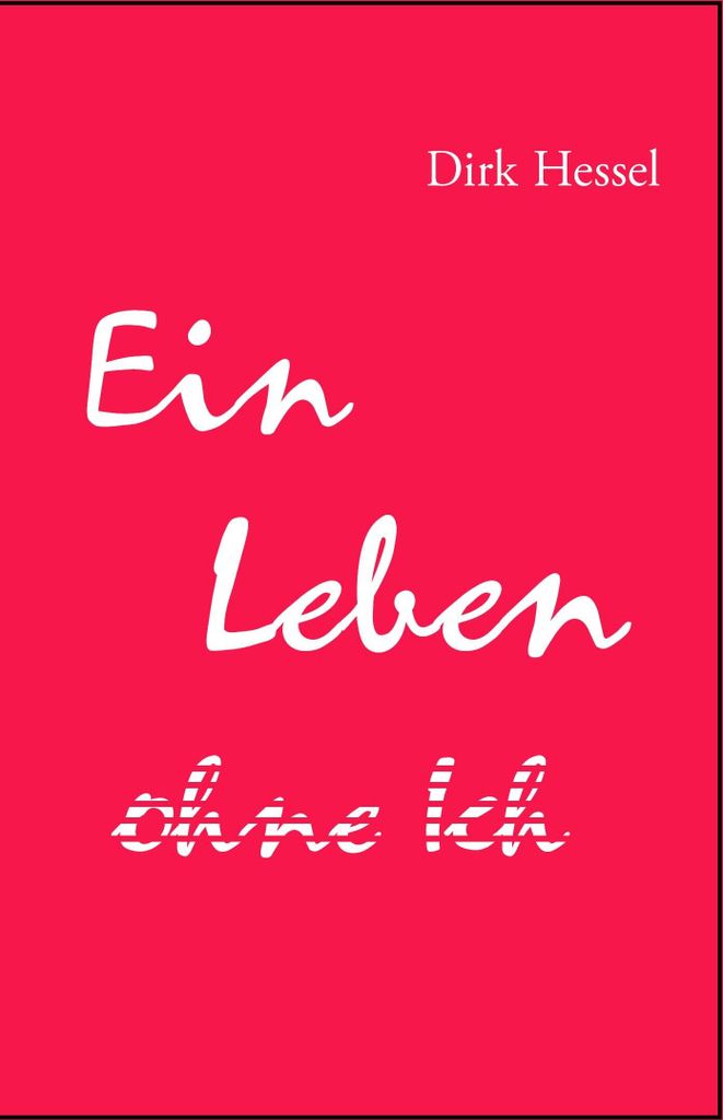 Ein Leben ohne Ich